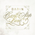 Darin - Can't Stop Love