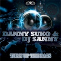 Danny Suko、Dj Sanny J - Turn Up the Bass