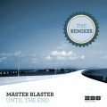 Master Blaster - Until The End