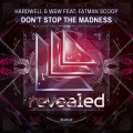 Don't Stop The Madness (Original Mix)