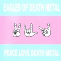 Eagles of Death Metal - I Only Want You