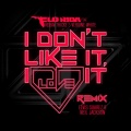 I Don't Like It, I Love It (Elvis Suarez & Neil Jackson Remix)