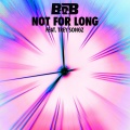 B.o.B、Trey Songz - Not For Long