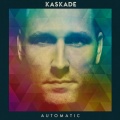 Kaskade、John Dahlback、Sansa - A Little More