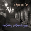 Cody、Le Monde - Nothing Without You
