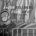 Jacob Tillberg、DEAF KEV - Fade Away