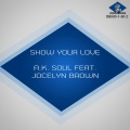 A.K Soul、Jocelyn Brown - Show You Love (Dado Extended Remix)