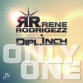 Rene Rodrigezz、Dipl.Inch - Only One (Radio Edit)