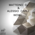 Matteino DJ、Alessio Carli - Wow!