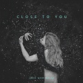 Close to you