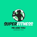 Me and You (Workout Mix 134 bpm)