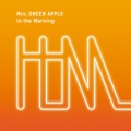 Mrs. GREEN APPLE - ツキマシテハ