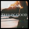 Deep Chills - Feelin Good