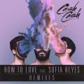 How to Love (feat. Sofia Reyes)(Arty Remix)