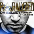 DM Galaxy、Tyler Fiore - Paralyzed VIP