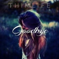 Thimlife、Vanessa Lani - Goodbye
