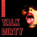 Project X. - Talk Dirty (Explicit)