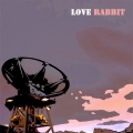 Love Rabbit - 이 음악이 들리니?