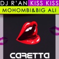 Mohombi、Willy William、DJ R'an、big ali - Kiss Kiss