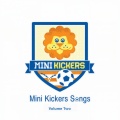 Mini Kickers Songs, Vol. 2