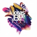Jonas Blue、William Singe - Mama