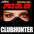 CLubhunter - Space Girl 2015