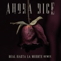 Ahora Dice (Real Hasta La Muerte Remix|Explicit)