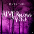Jasper Forks - River Flows In You