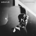 Aquilo - You're Like Me