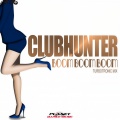 CLubhunter - Boom Boom Boom (Turbotronic Extended Mix)