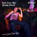 BØRNS、Lana Del Rey - God Save Our Young Blood