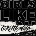 Girls Like You (remix：TOKiMONSTA) (Explicit)