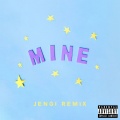 Mine (Jengi Remix|Explicit)