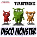 Turbotronic - Disco Monster