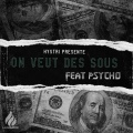 Hystri、Psycho Killah - On Veut Des Sous
