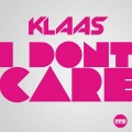 Klaas - I Don't Care