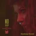 No Sleep (Kaskeiyp Remix|Explicit)