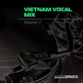 Vietnam Vocal Mix Volume 7