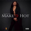 Intro- Make It Hot (Explicit)