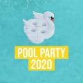 Pool Party 2020 (Explicit)