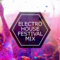 Electro House Festival Mix