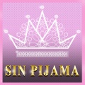 Raya - Sin Pijama