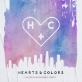 Hearts & Colors - LA On A Saturday Night
