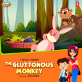 The Gluttonous Monkey