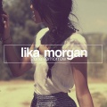 Lika Morgan - Gone Tomorrow