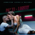 Maluma、Jennifer Lopez - Lonely