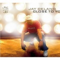 Jay Delano - Close To You