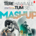 Tere Hawaale X Tum Se Mashup