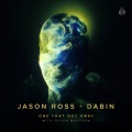 Jason Ross、Dabin、Dylan Matthew - One That Got Away (with Dylan Matthew)