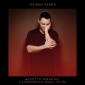 Tiziano Ferro - Accetto Miracoli